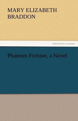 Phantom Fortune, a Novel 3842445008 Book Cover