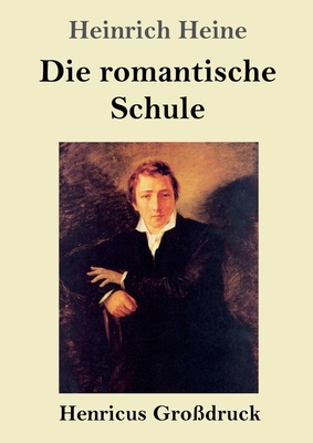 Die romantische Schule (Großdruck) [German] 3847856375 Book Cover