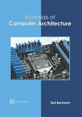 Essentials of Computer Architecture 168285728X Book Cover