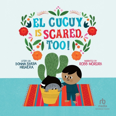 El Cucuy Is Scared, Too! B0DSYK7CS4 Book Cover