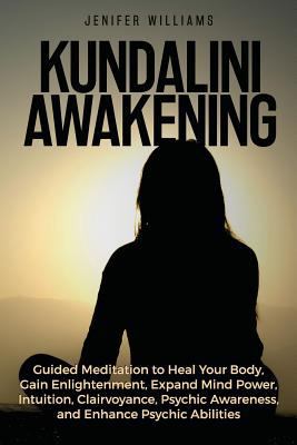Kundalini Awakening: Guided Meditation to Heal ... 1725042576 Book Cover