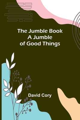The Jumble Book; A Jumble of Good Things 9356577595 Book Cover