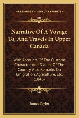 Narrative Of A Voyage To, And Travels In Upper ... 1165592797 Book Cover