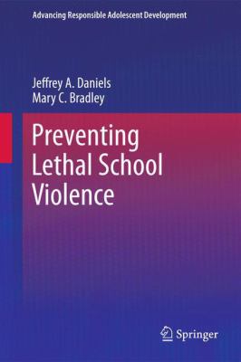 Preventing Lethal School Violence 1461428254 Book Cover