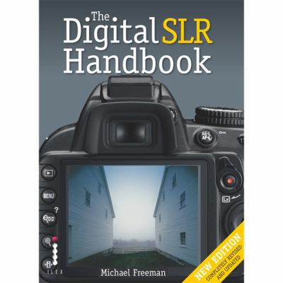 The Digital SLR Handbook (3eme ed) /anglais 1907579443 Book Cover