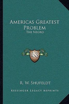 Americas Greatest Problem: The Negro 1163244791 Book Cover
