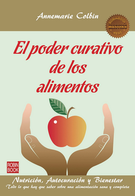 El Poder Curativo de Los Alimentos: Nutrición, ... [Spanish] 8499173594 Book Cover