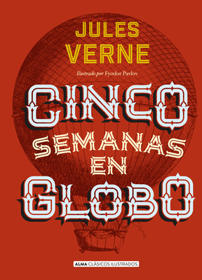 Cinco Semanas En Globo [Spanish] 841561876X Book Cover