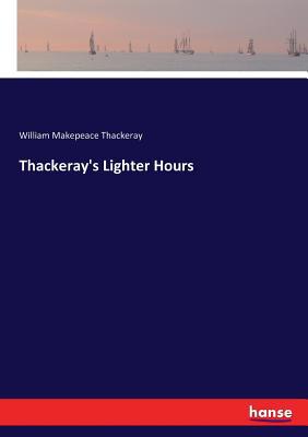 Thackeray's Lighter Hours 3337222315 Book Cover