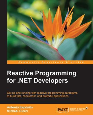 Reactive Programming for .NET Developers 1785882880 Book Cover