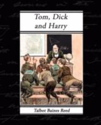 Tom, Dick and Harry 1605973890 Book Cover
