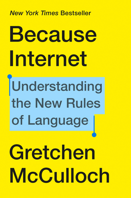 Because Internet: Understanding the New Rules o... 0735210934 Book Cover