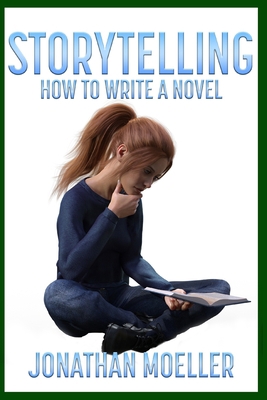 Storytelling: How To Write A Novel B08XS5S9HR Book Cover