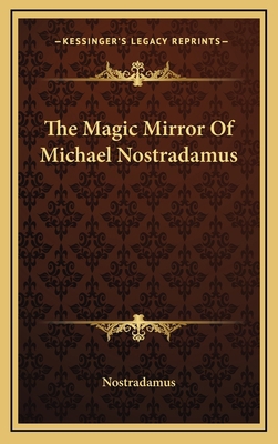 The Magic Mirror of Michael Nostradamus 1163385611 Book Cover