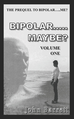 Bipolar.....Maybe? (Volume - 1) 1546682929 Book Cover