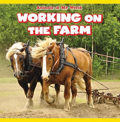 Working on the Farm 1538321955 Book Cover
