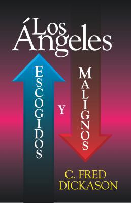 Angeles : Escogidos y Malignos [Spanish] 0825411645 Book Cover