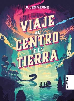 Viaje Al Centro de la Tierra TD [Spanish] 6070784812 Book Cover