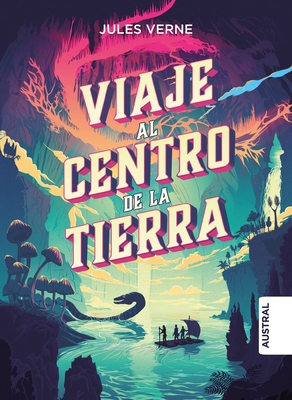 Viaje Al Centro de la Tierra / Journey to the C... [Spanish] 6070784812 Book Cover