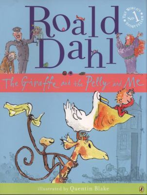 The Giraffe and the Pelly and Me. Roald Dahl 0141501774 Book Cover