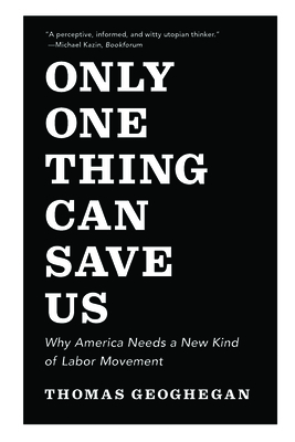 Only One Thing Can Save Us: Why America Needs a... 1620972034 Book Cover