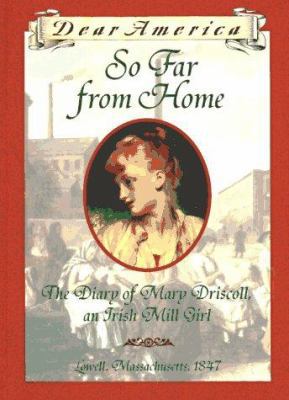 So Far from Home: The Diary of Mary Driscoll, a... B000MBLCYU Book Cover