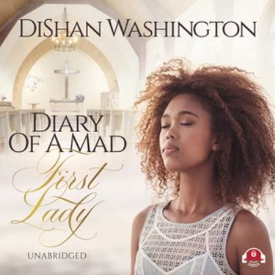 Diary of a Mad First Lady 1538529017 Book Cover