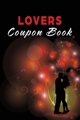 Lovers Coupon Book: Vouchers for Him or Her, Hu... B08RYLG293 Book Cover
