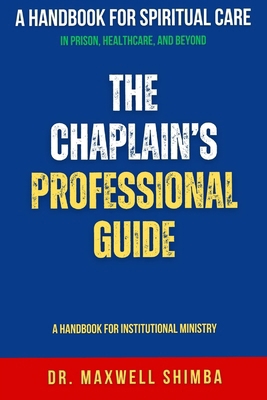 The Chaplain's Professional Guide: A Handbook f... B0G6MFFKNW Book Cover