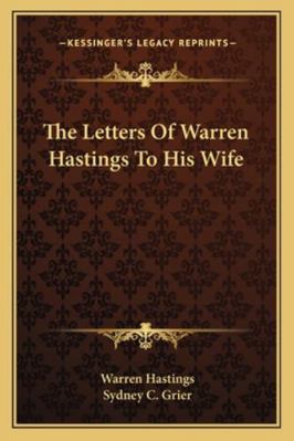 The Letters Of Warren Hastings To His Wife 1163122696 Book Cover