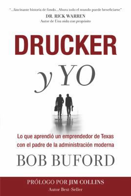 Drucker y Yo: Lo que aprendió un emprendedor de... [Spanish] 1617954381 Book Cover