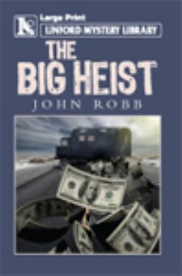 The Big Heist [Large Print] 1444807455 Book Cover