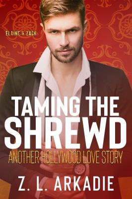 Taming The Shrewd: Another Hollywood Love Story... 1942857349 Book Cover