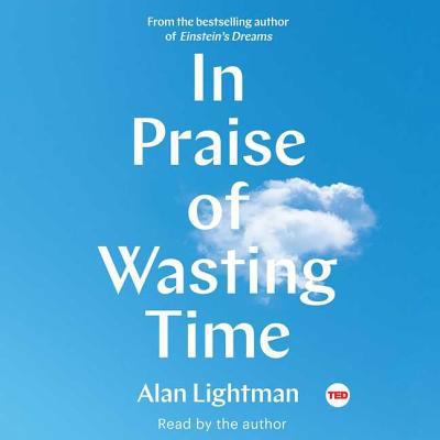 In Praise of Wasting Time 1508256993 Book Cover