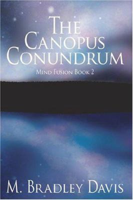 The Canopus Conundrum: Mind Fusion Book 2 1418479942 Book Cover