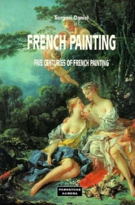 French Painting: Five Centuries of French Painting 1859952151 Book Cover