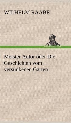 Meister Autor Oder Die Geschichten Vom Versunke... [German] 3847259571 Book Cover