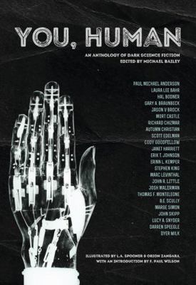 You, Human: An Anthology of Dark Science Fiction 0996149325 Book Cover
