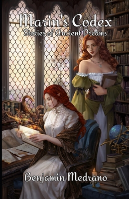 Marin's Codex: Stories of Ancient Dreams B09KNGJP3L Book Cover
