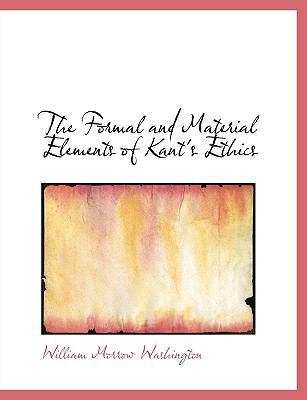 The Formal and Material Elements of Kant's Ethics 1113933615 Book Cover