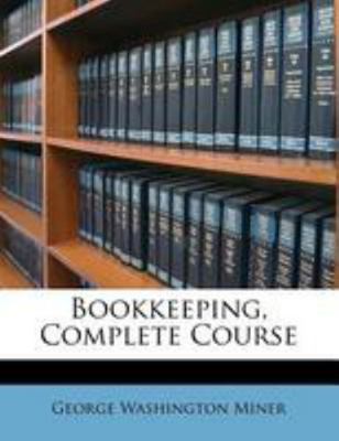 Bookkeeping, Complete Course 1246448475 Book Cover