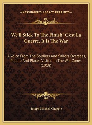 We'll Stick To The Finish! C'est La Guerre, It ... 1169772889 Book Cover