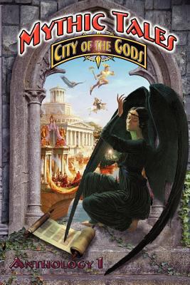 Mythic Tales: City of the Gods Vol1 0983692912 Book Cover