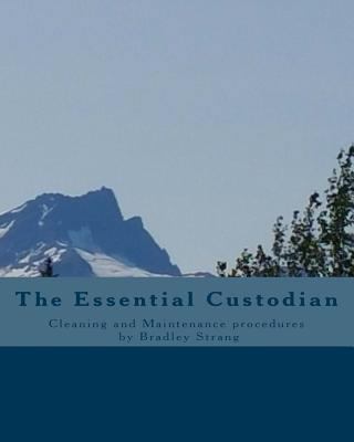 The Essential Custodian: Proceedures 1535573821 Book Cover