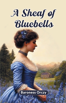 A Sheaf of Bluebells 9367143001 Book Cover
