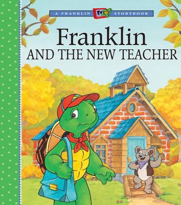 Franklin and the New Teacher 1553375009 Book Cover