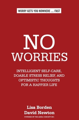 No Worries: Intelligent Self-Care, Doable Stres... 1777508401 Book Cover