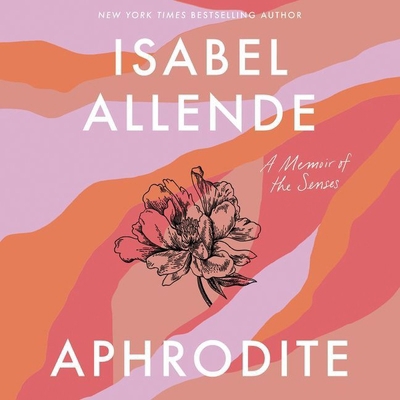 Aphrodite Lib/E: A Memoir of the Senses 1094167479 Book Cover