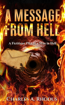 A Message from Hell: A Fictitious Plea of a Man... B09VWMZ4C5 Book Cover
