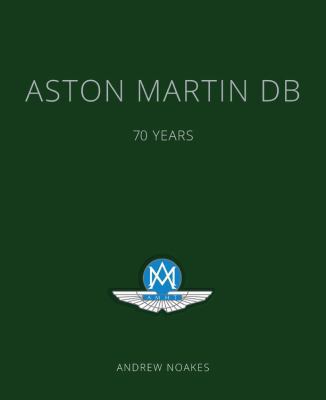 Aston Martin DB: 70 Years 0760355630 Book Cover